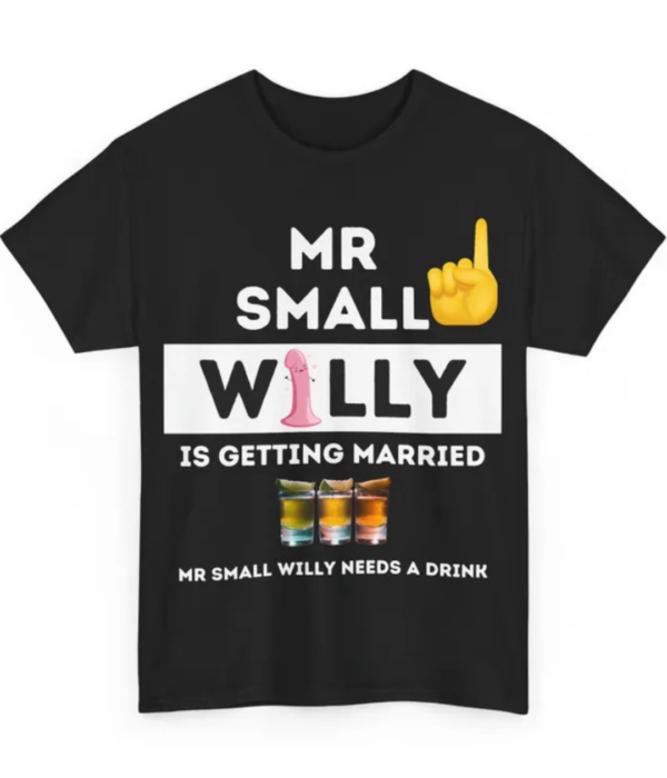 MR SMALL WILLY T-Shirt